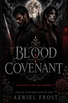 Paperback Blood Covenant: The Hunter And The Vampire Book