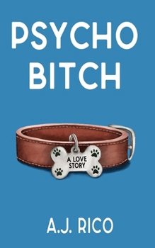Paperback Psycho Bitch: A Love Story Book