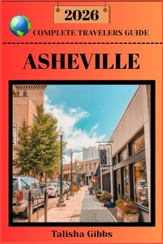 Paperback Asheville Complete Travelers Guide 2026 Book