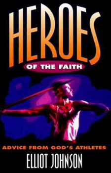 Paperback Heroes of the Faith: Advice from God's Athletes Book