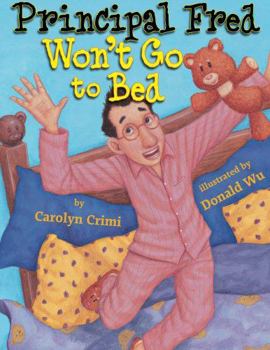 Paperback Principal Fred Won't Go to Bed Book