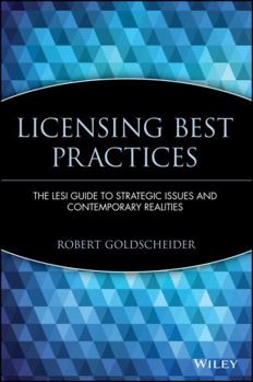 Hardcover Licensing Best Practices: The Lesi Guide to Strategic Issues and Contemporary Realities Book