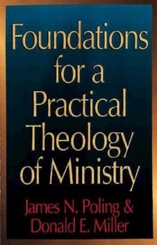 Paperback Foundations for a Practical Theology of Ministry Book