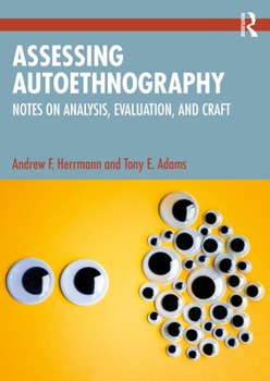 Paperback Assessing Autoethnography: Notes on Analysis, Evaluation, and Craft Book