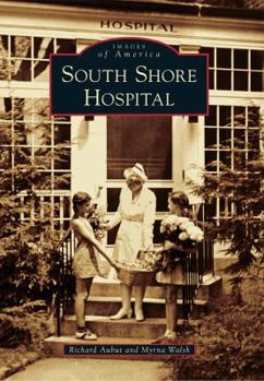 South Shore Hospital (Images of America: Massachusetts) - Book  of the Images of America: Massachusetts