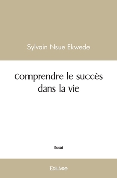 Paperback Comprendre le succès dans la vie [French] Book