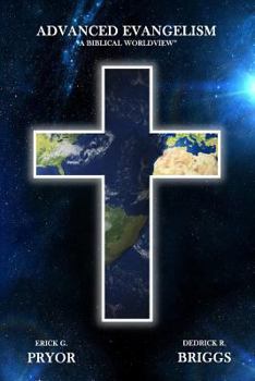 Paperback Advanced Evangelism: A Biblical Worldview Book