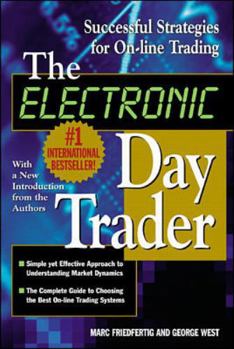 Paperback The Electronic Day Trader: Successful Strategies for On-Line Trading Book