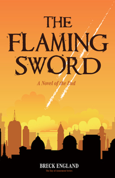 Paperback The Flaming Sword: A Novel of the End (Religious Fiction, Political Mystery) Book