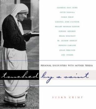 Paperback Touched by a Saint: Personal Encounters with Mother Teresa Book