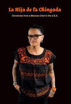 Paperback La Hija de la Chingada: Chronicles of a Mexican Chef Book
