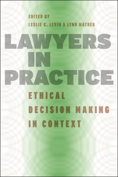 Paperback Lawyers in Practice: Ethical Decision Making in Context Book