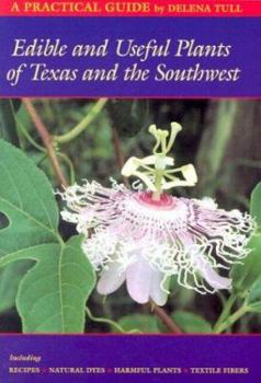 Paperback Edible and Useful Plants of Texas and the Southwest: A Practical Guide Book