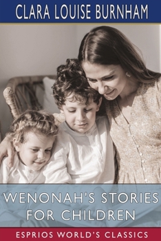 Paperback Wenonah's Stories for Children (Esprios Classics): with Warren Proctor Book