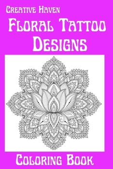 Paperback Creative Haven Floral Tattoo Designs Coloring Book