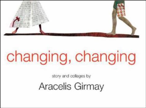 Hardcover Changing, Changing: Story and Collages Book