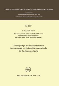 Paperback Die Langfristige Produktionstechnische Vorausplanung ALS Rationalisierungsmethode Für Die Massenfertigung [German] Book