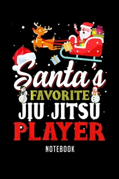 Notebook: Christmas santas favorite jiu jitsu player xmas gifts Notebook|6x9(100 pages)Blank Lined Paperback Journal For Student|Jiu jitsu Notebook ... Jounal|Jiu jitsu Gifts| Composition Notebook