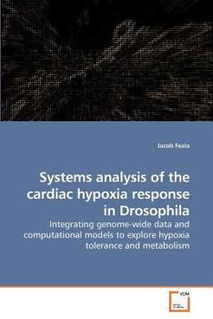 Paperback Systems analysis of the cardiac hypoxia response in Drosophila Book