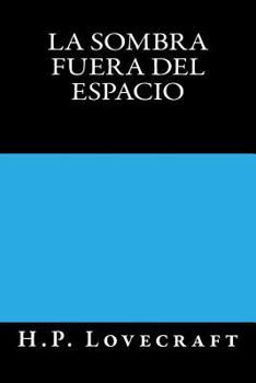 Paperback La Sombra fuera del Espacio [Spanish] Book