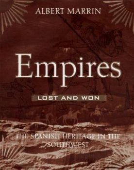 Hardcover Empires Lost and Won: The Spanish Heritage in the Southwest Book