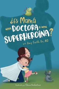 Hardcover ¿Es Mamá una Doctora o una Superheroína? [Spanish] Book