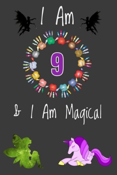 Paperback Magical Journal - I Am 9: Space Inside For Drawings and Notes - Magical Gift for Girls Book