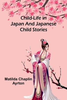Child Life in Japan & Japanese Child Stories