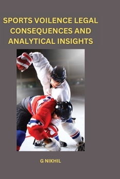 Paperback Sports Violence Legal Consequences and Analytical Insights Book