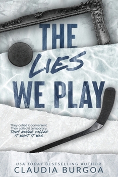 The Lies We Play: A Why Choose Hockey Romance