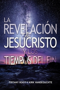 Paperback Revelacion de JesuChristo y los Tiempos Del Fin [Spanish] Book