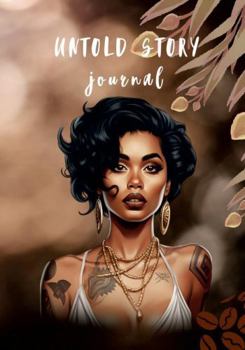 Untold Story Journal: 96 pages with guided prompts, quotes, and blank journal pages.