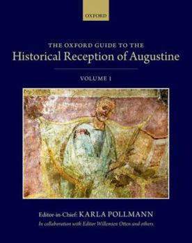Hardcover The Oxford Guide to the Historical Reception of Augustine: Three Volume Set Book