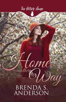 Home Another Way - Book #18 of the Potter's House