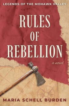 Paperback Rules of Rebellion: Legends of the Mohawk Valley Book