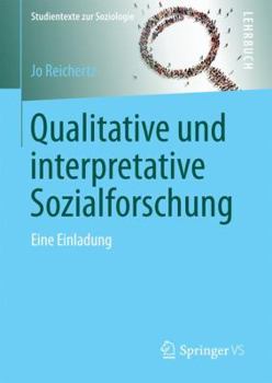 Hardcover Qualitative Und Interpretative Sozialforschung: Eine Einladung [German] Book