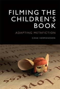 Hardcover Filming the Children's Book: Adapting Metafiction Book