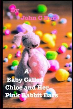A Baby Called Chloe and Her Pink Rabbit Ears.