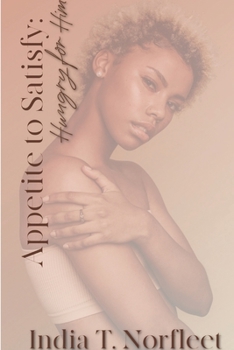 Paperback Appetite to Satisfy: Hungry for Him Book