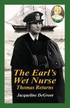 Paperback The Earl's Wet Nurse: Thomas Returns Book