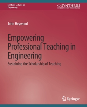 Paperback Empowering Professional Teaching in Engineering: Sustaining the Scholarship of Teaching Book