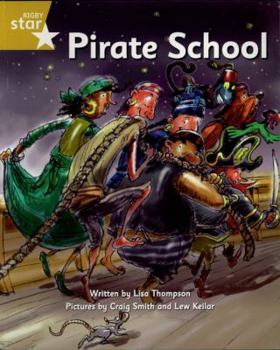 Paperback Pirate Cove Gold Level Fiction: Pirate School (Rigby Star Independent: Pirate Cove) Book