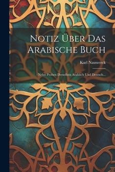 Paperback Notiz Über Das Arabische Buch: : Nebst Proben Derselben Arabisch Und Deutsch... [Arabic] Book