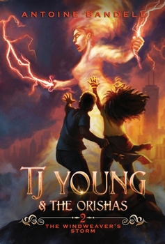 The Windweaver's Storm - Book #2 of the TJ Young & The Orishas