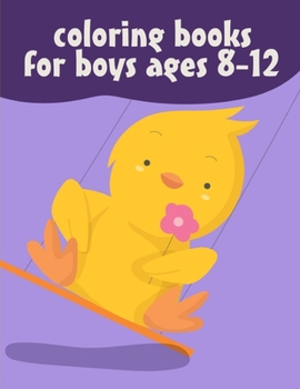Paperback Coloring Books For Boys Ages 8-12: A Funny Coloring Pages for Animal Lovers for Stress Relief & Relaxation Book