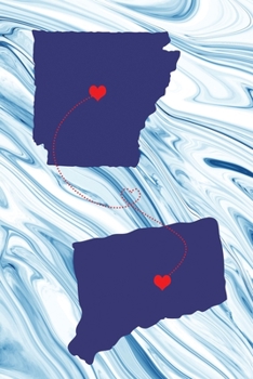 Long Distance Out of State Journal: Arkansas & Connecticut (Two Souls One Heart US States Diary Notebook)