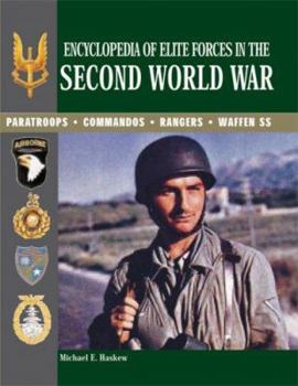 Hardcover Encyclopedia of Elite Forces in the Second World War: Paratroops, Commandos, Rangers, Waffen SS Book