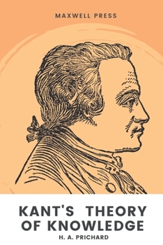 Kant's Theory of Knowledge