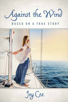 Paperback Against the Wind: Based on a True Story Book