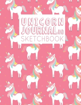 Unicorn Sketchbook and Journal : Drawing Pad for Kids Girls (a Large Size Journal, 8. 5 X 11 , 130 Pages, Blank Paper for Drawing and Sketching)